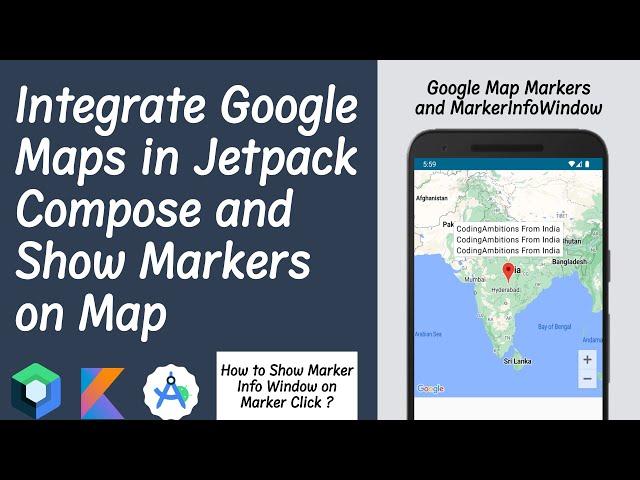 How To Use Google Maps In Jetpack Compose | Show Marker and InfoWindow on Map in Jetpack Compose