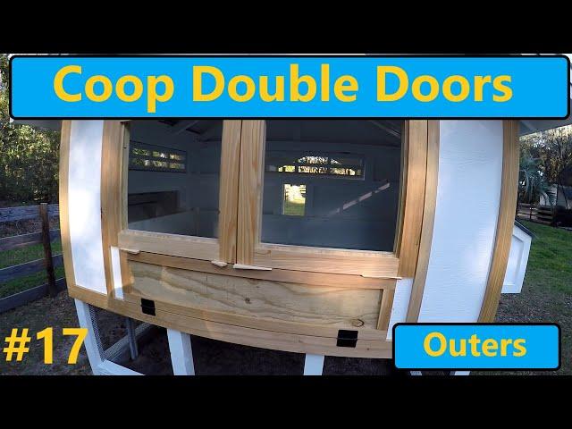 Chicken Coop Build Pt17: Double Doors (Outer)