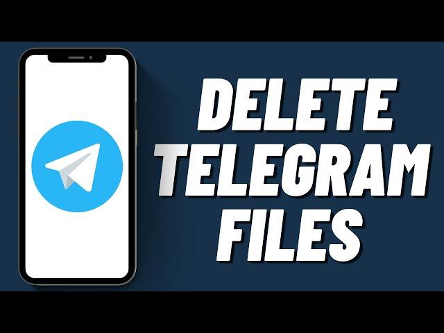 How To Delete Telegram Files In iPhone (2023)