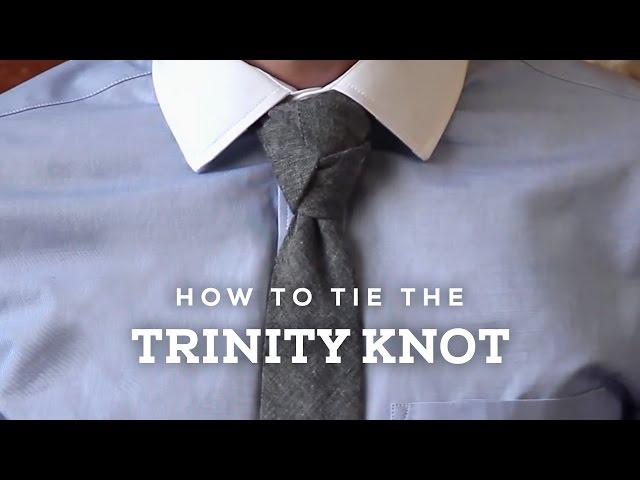 How to Tie a Perfect Trinity Necktie Knot