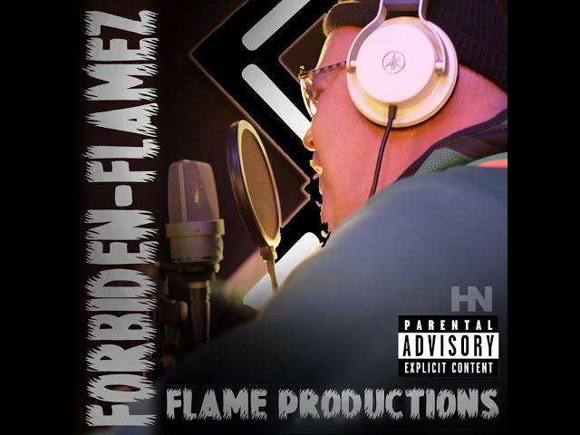 FLAME - PRODUCTIONS - FORBIDEN FLAMEZ - FIRE