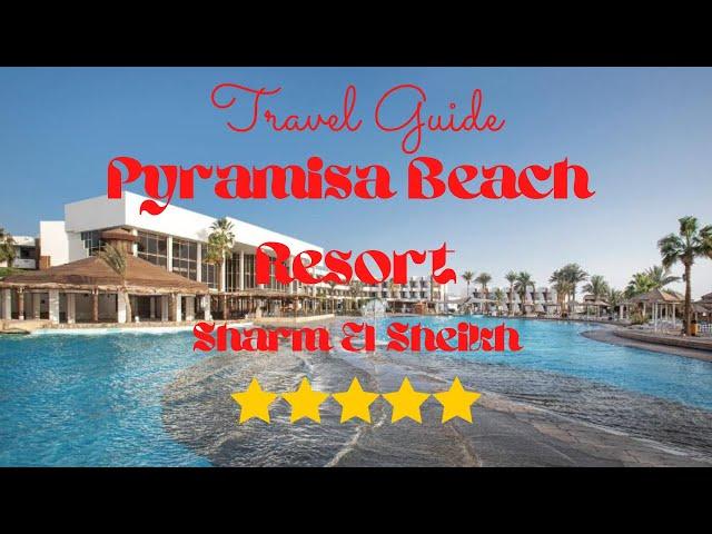 HOTEL TOUR: PYRAMISA Beach Resort Sharm El Sheikh | Travel Guide | Ep. 03