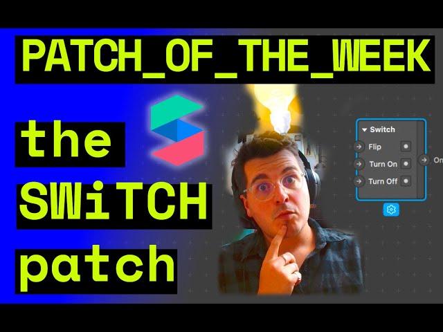 Patch of the Week - Switch Patch! - Spark AR 