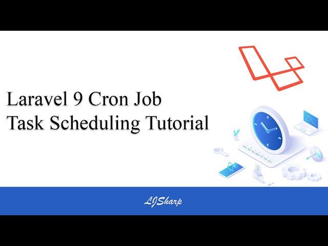 Laravel 9 Cron Job Task Scheduling Tutorial