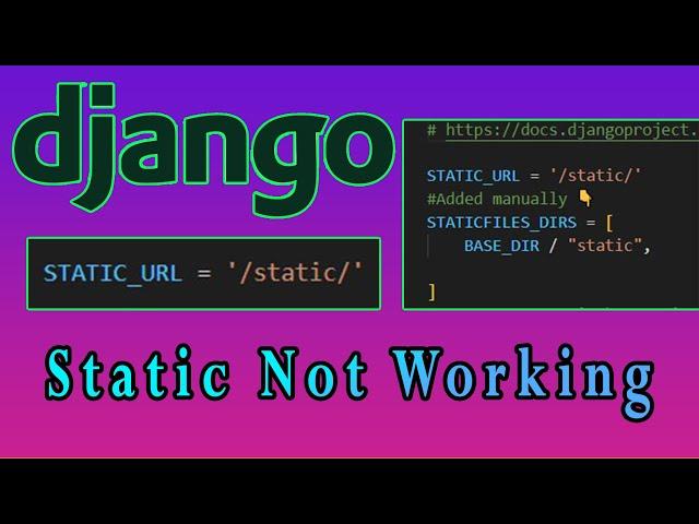 Static File Not Serving Django | Static File Bug Fix | Django - 2021