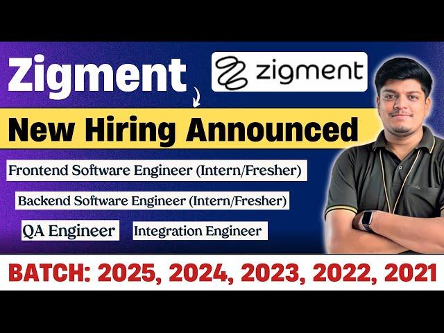 Zigment Biggest Hiring Announced | 4 Roles New Hiring | Off Campus Drive 2025, 2024, 2023, 2022-21