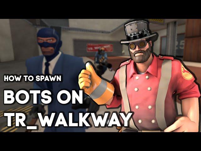 How to spawn the training bots on TR_Walkway