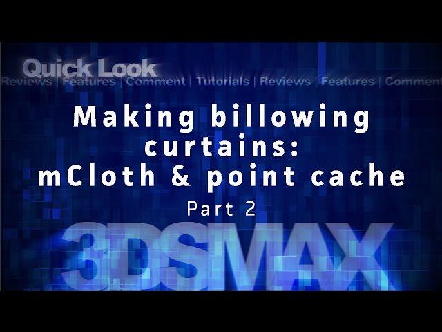 3ds max tutorial Part2: Making animated curtains with mcloth & point caches