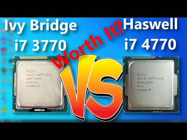 Ivy Bridge vs Haswell - Intel i7 3770 vs 4770 Benchmark Comparison