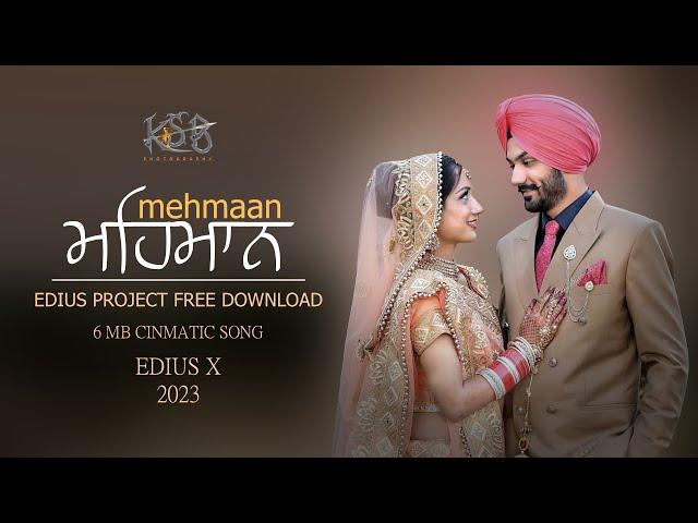 MEHMAAN SONG EDIUS PROJECT DOWNLOAD FREE || PANI CH MNDHANI || 2023 || BY KSB PHOTOGRAPHY