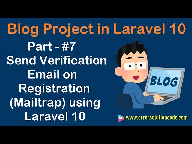 #7 Send Verification Email on Registration (Mailtrap) using Laravel 10 | Blog Project in Laravel 10