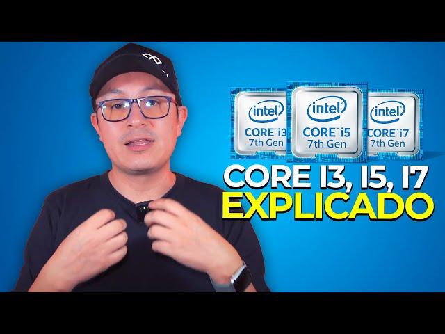 ¿Qué es un Core i3, Core i5 o Core i7? ¿Cuál comprar?