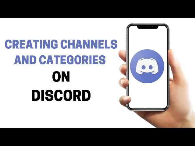 Creating channels and categories on discord