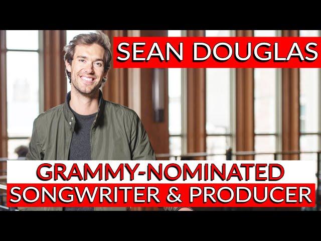 Sean Douglas: Multi-platinum Songwriter and Producer - Warren Huart: Produce Like A Pro