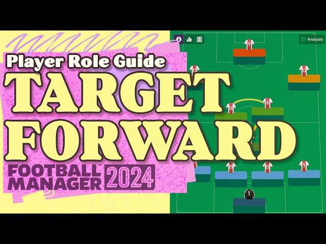 Target Forward FM24 Role Guide