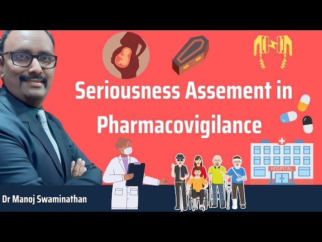 Seriousness Assessment in Pharmacovigilance