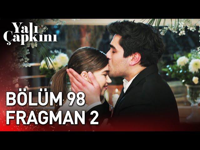 Yalı Çapkını 98. Bölüm 2. Fragman