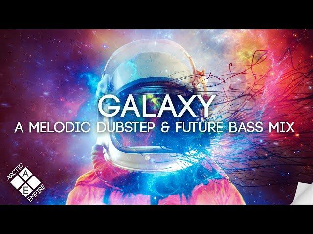 GALAXY | A Melodic Dubstep & Future Bass Mix (feat. MitiS, ILLENIUM & Seven Lions) // Melodic Bass