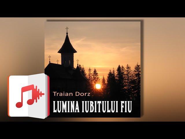 Lumina iubitului fiu | Carte audio integrală | Traian Dorz