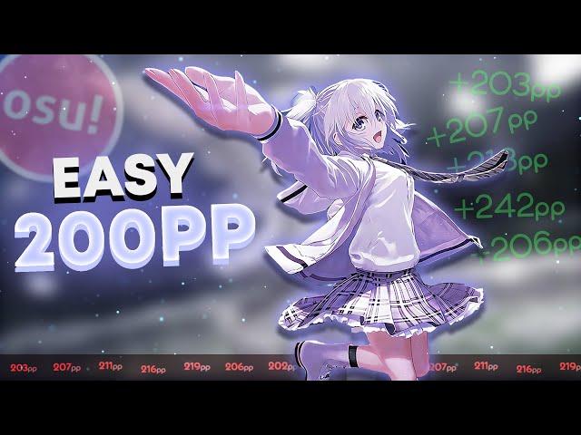 EASIEST 200PP MAPS Pt.2 - 7 more easy maps to get 200pp [osu!]