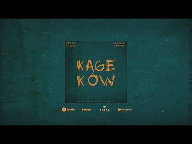 Kelly Krow - Kage Kòw Feat. Dj Excel & Madner (Official audio)