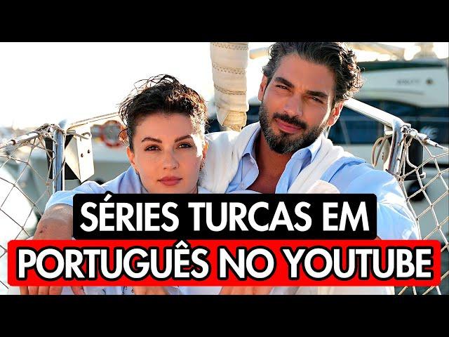 10 SÉRIES TURCAS PARA ASSISTIR NO YOUTUBE EM PORTUGUÊS (Dubladas ou Legendadas)