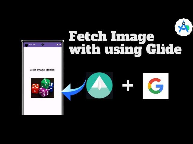 ▶️Fetch Image with using Glide Library - Glide Tutorial