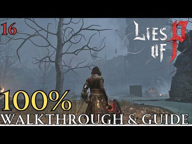 Lies of P 100% : Chapter 8 Barren Swamp Walkthrough & Guide