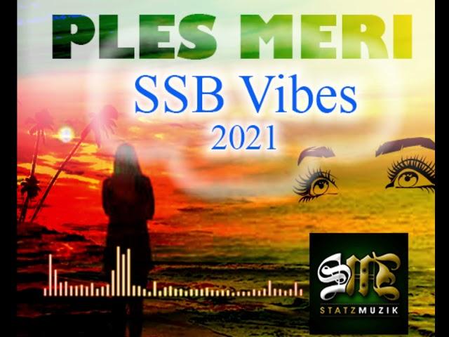 Ples Meri - SSB Vibes ( Statz Muzik ) 2021