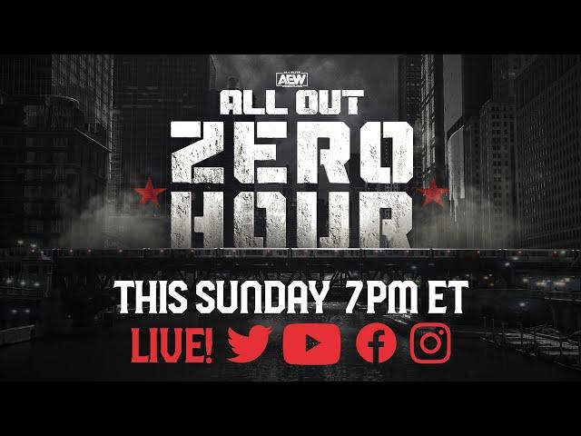 AEW Presents Zero Hour: All Out Pre Show | LIVE! Sunday, 7PM ET / 6PM CT