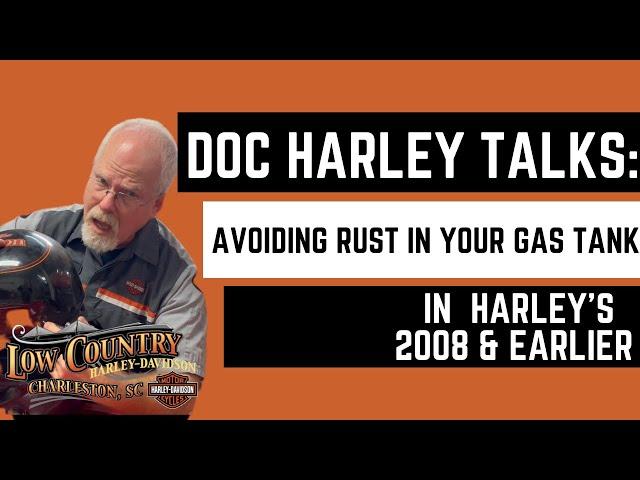 Doc Harley Talks: How To Avoid Rust In Your Gas Tank In Harley-Davidson Motorcycles 2008 and Earlier