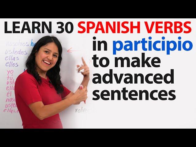 Spanish: How to make sentences with advanced tenses using participio