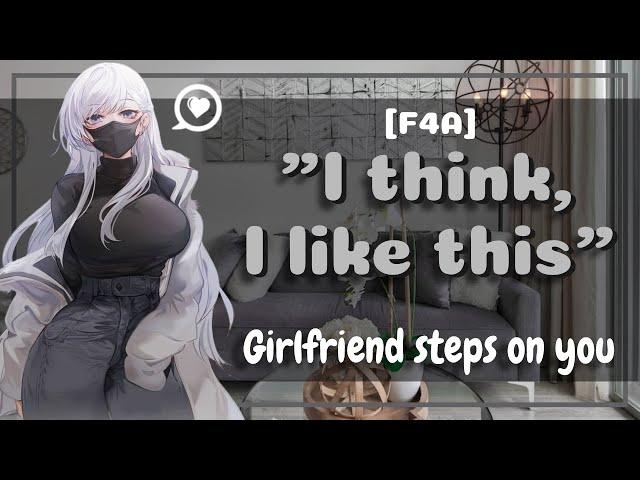 [ASMR] [ROLEPLAY] [F4A] Asking your girlfriend to step on you [Experimenting] [Spicy]