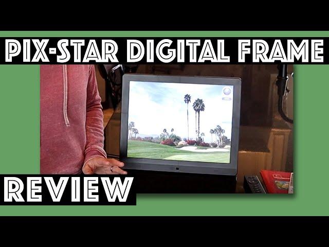 Pix-Star 15 Inch Digital Frame Review