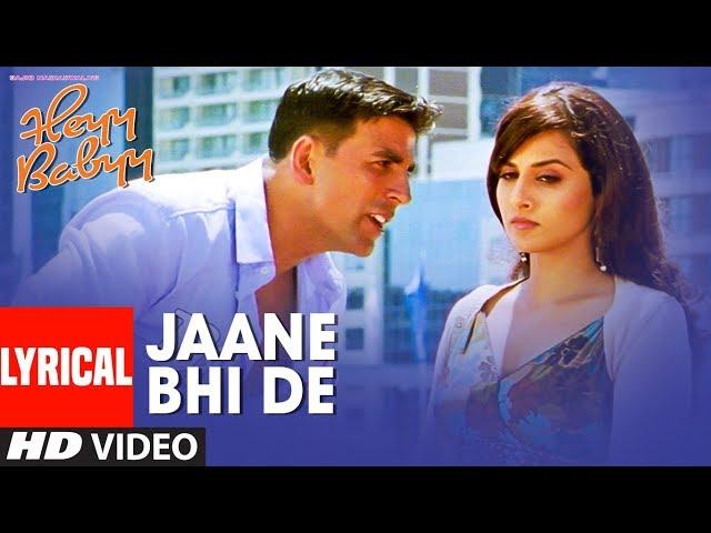 Lyrical: JAANE BHI DE |  Heyy Babyy | Akshay Kumar & Vidya Balan |  SHANKAR MAHADEVAN, LOY