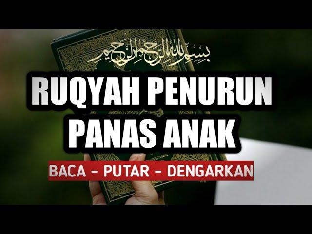 Ayat Alquran Untuk Anak Sakit Panas Paling Mujarab