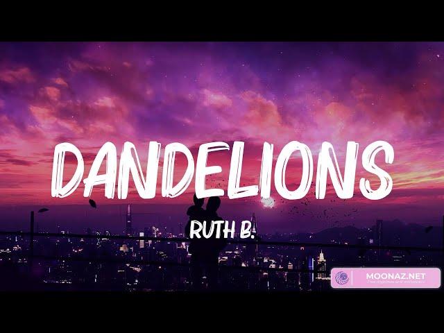 Ruth B. - Dandelions (Lyrics) || James Arthur, Alan Walker,... (Mix Lyrics)