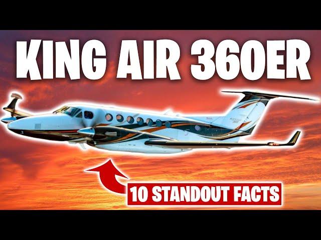 King Air 360ER: 10 Facts That Make It Stand Out