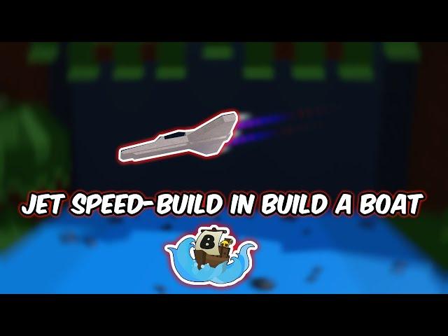 Jet Speed-Build in Build a Boat for Treasure!