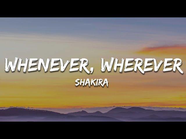 Shakira - Whenever, Wherever (Lyrics)