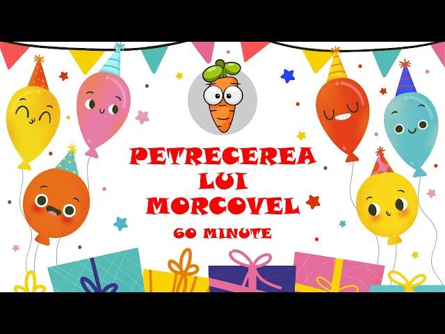 Petrecerea Lui Morcovel - 60 Minute Colaj Cantece Pentru Copii