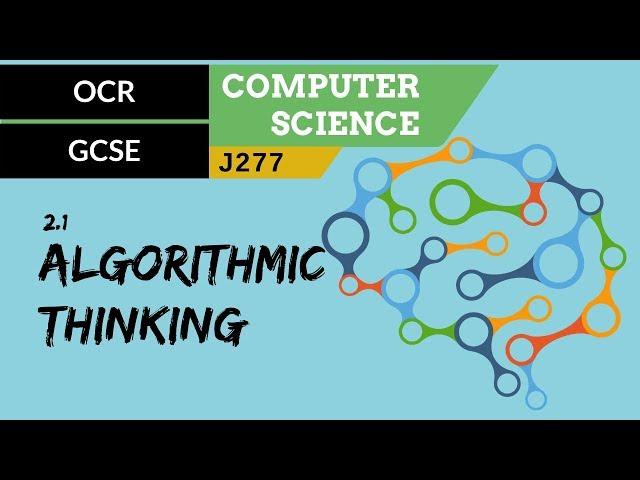 51. OCR GCSE (J277) 2.1 Algorithmic thinking