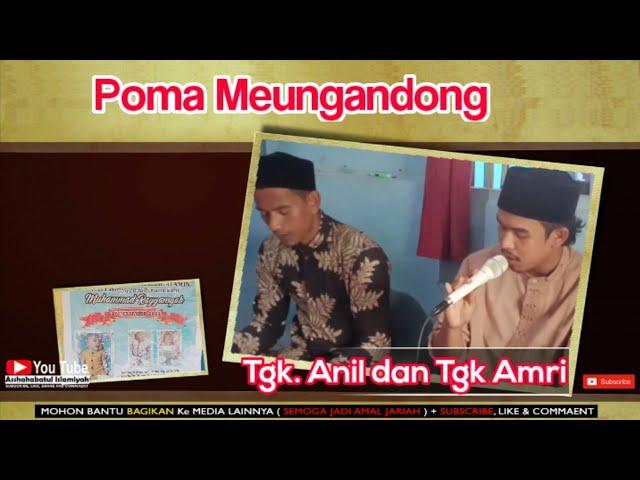 Poma Meungandong #tgk_Anil_Tgk_Amri ( Asshahabatul Islamiyah )