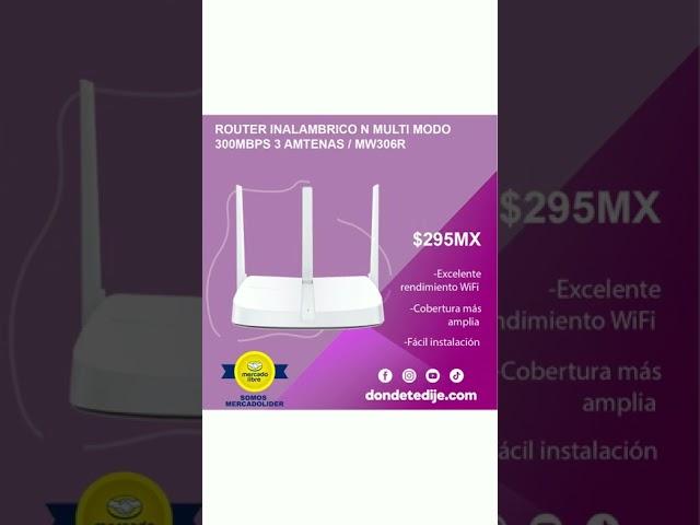 ROUTER INALAMBRICO N MULTI MODO 300MBPS 3 AMTENAS / MW306R  $295 Mx  https://cutt.ly/5Iptb1d