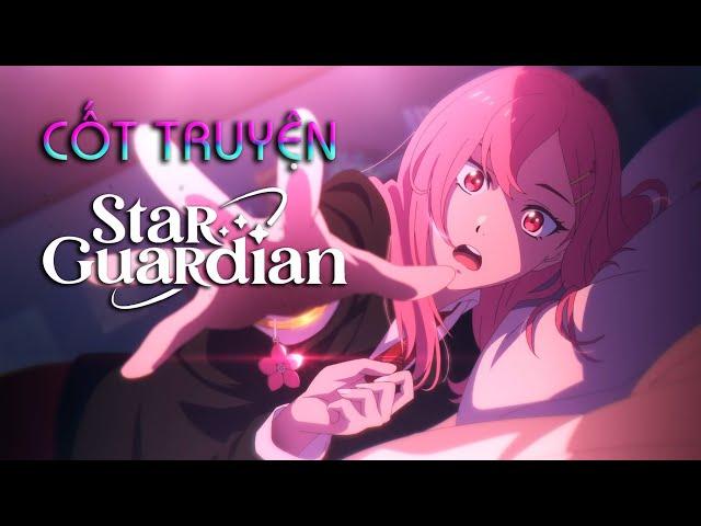 TÓM TẮT CỐT TRUYỆN VŨ TRỤ VỆ BINH TINH TÚ | STAR GUARDIANS