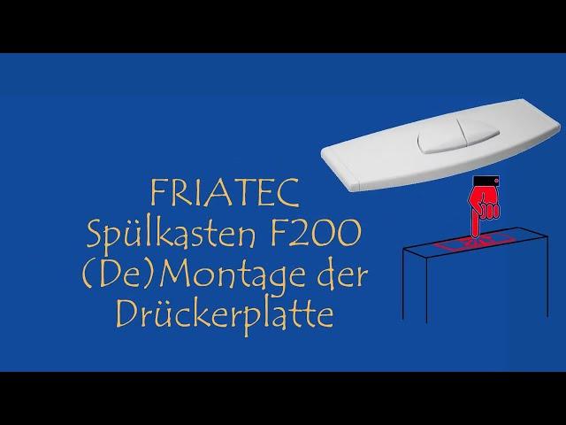 Demontage / Montage der FRIATEC Drückerplatte F200