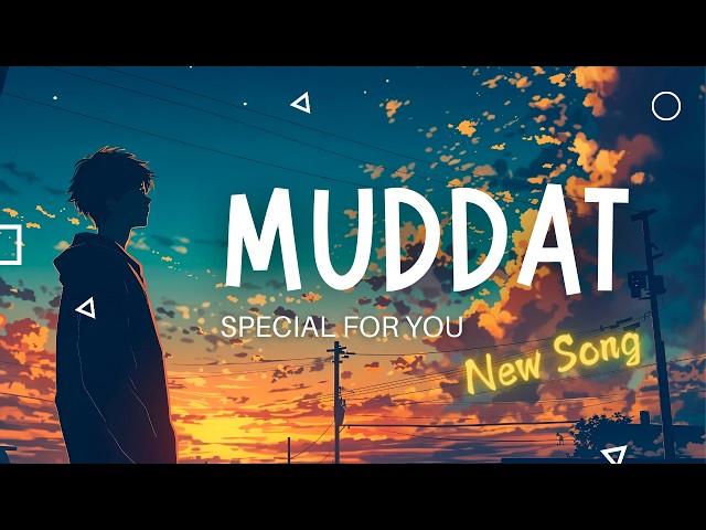 Muddat | A Journey of Love and Longing | Heartfelt Love Song