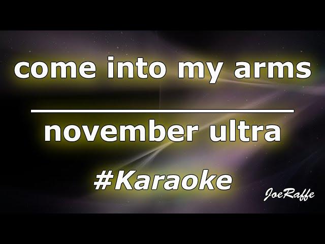 november ultra - come into my arms (Karaoke)