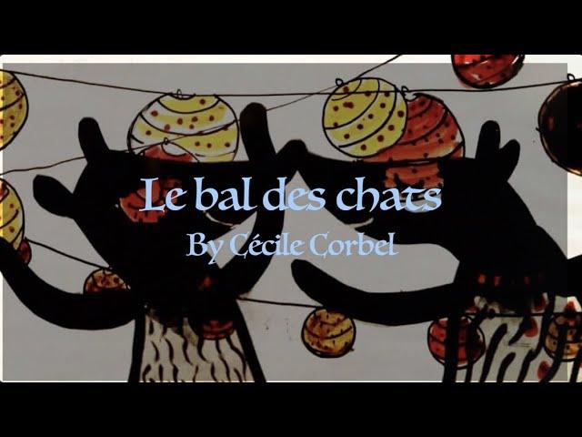 [LYRIC VIDEO] Le bal des chats - By Cecile Corbel (ENGLISH AND FRENCH)