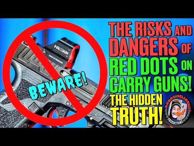 The Risks & Dangers of Red Dots on Carry Gun! (What THEY Won't Tell You!)